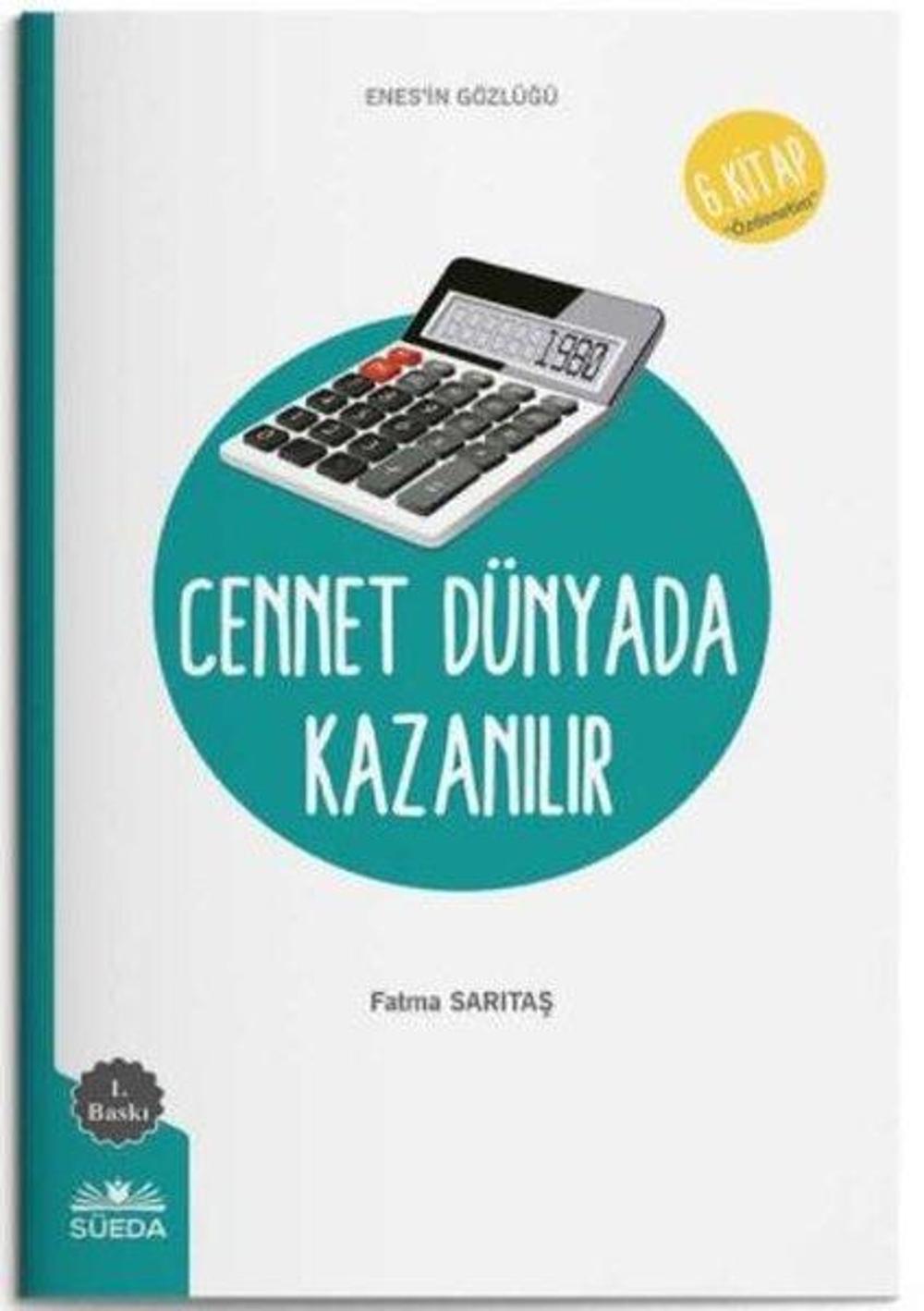 Cennet Dünyada Kazanılır - 6.Kitap - Enes'in Gözlüğü | Süeda Yayınları