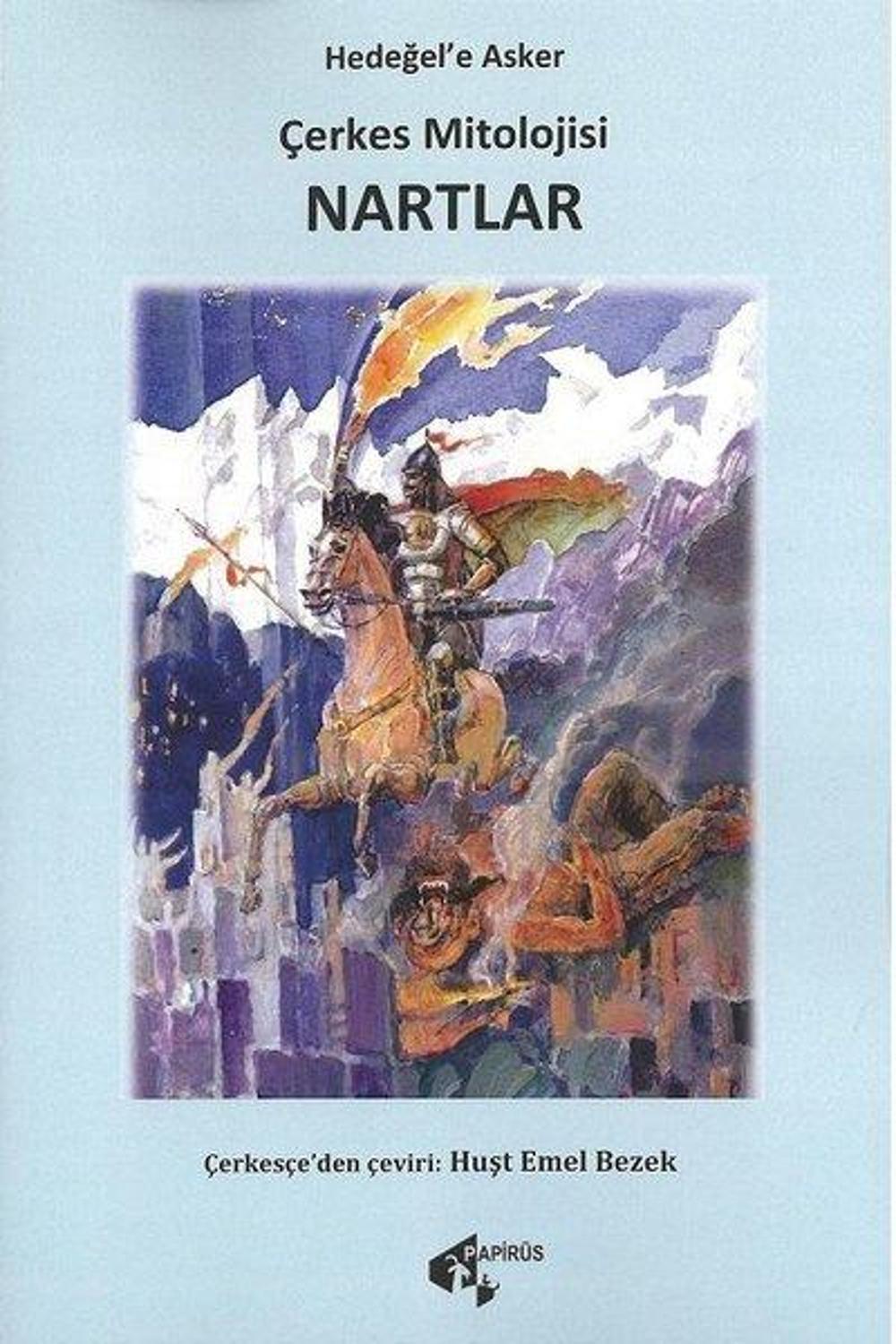 Çerkes Mitolojisi Nartlar | Papirüs Yayın