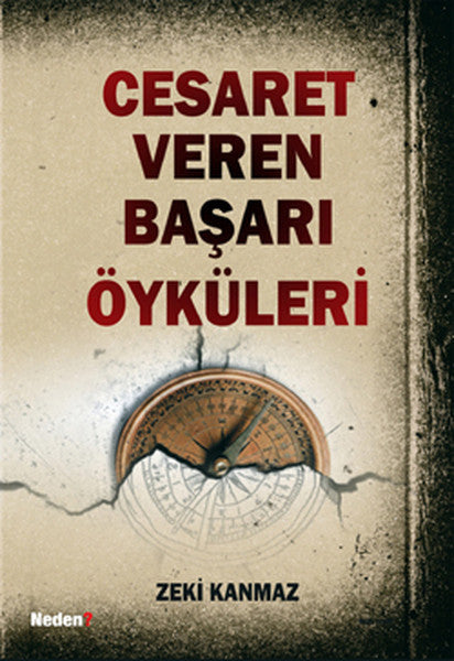 Cesaret Veren Başarı Öyküleri - Zeki Kanmaz kitap kapağı