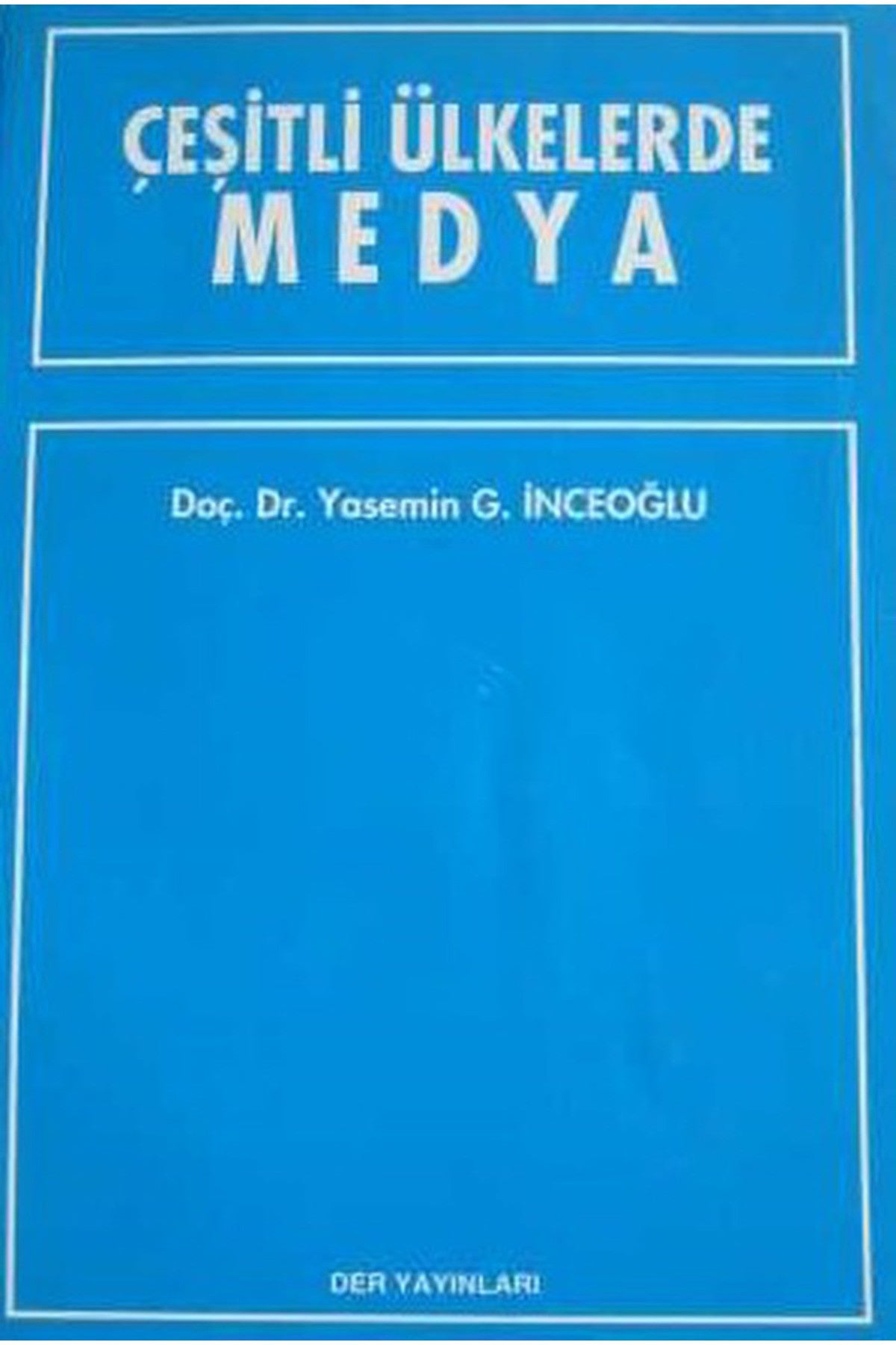 Çeşitli Ülkelerde Medya - Yasemin G. İnceoğlu (1994 Basım) kitap kapağı
