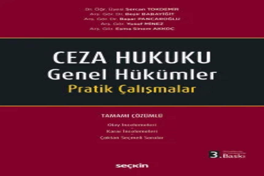 Ceza Hukuku Genel Hükümler Pratik Çalışmalar Dr. Öğr. Üyesi Sercan Tokdemir kitap kapağı