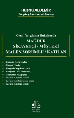 Ceza Yargılama Hukukunda Mağdur Şikayetçi - Müşteki - Malen Sorumlu - Katılan - Hüsnü Aldemir kitap kapağı