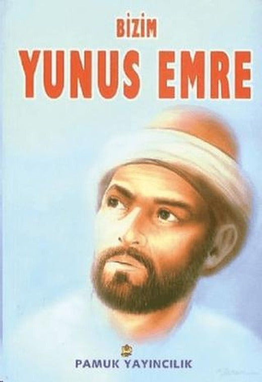 Bizim Yunus Emre (Evliya-009) | Pamuk Yayıncılık (Ciltsiz)