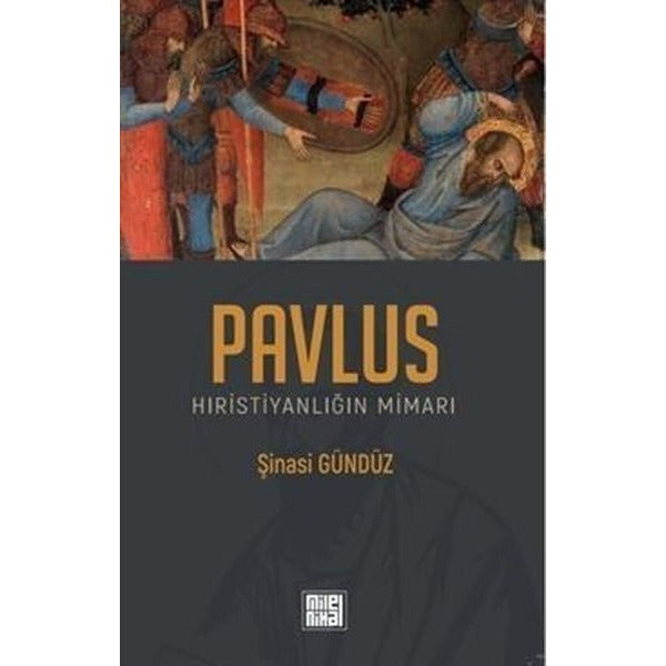 Pavlus Hıristiyanlığın Mimarı | Milel Nihal (İnce Kapak)