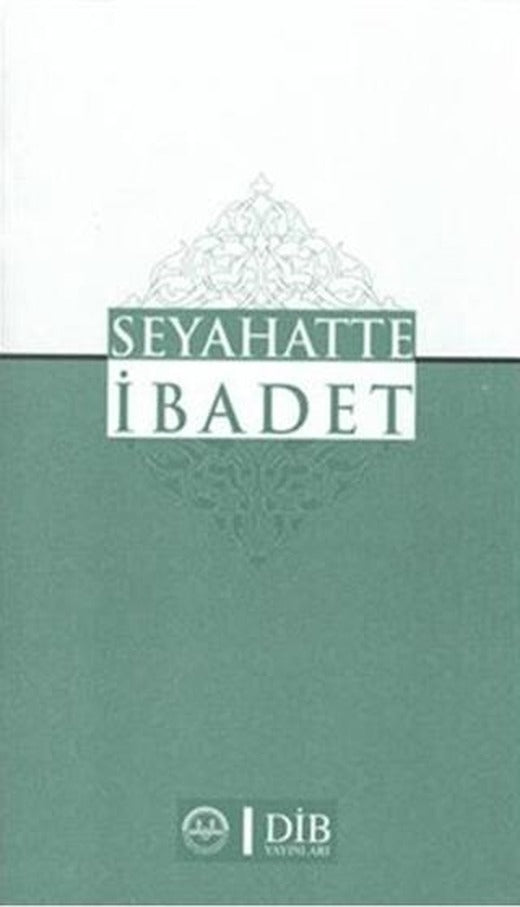 Seyahatte İbadet | Diyanet İşleri Başkanlığı (Ciltsiz)