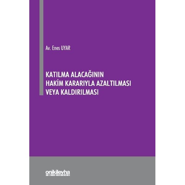 Katılma Alacağının Hakim Kararıyla Azaltılması veya Kaldırılması | On İki Levha Yayıncılık (İnce Kapak)