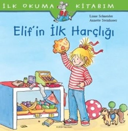 Elif'in İlk Harçlığı-İlk Okuma Kitabım | İş Bankası Kültür Yayınları