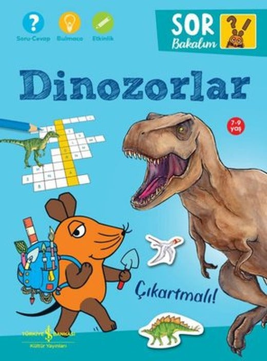 Dinozorlar - Sor Bakalım - Çıkartmalı! | İş Bankası Kültür Yayınları