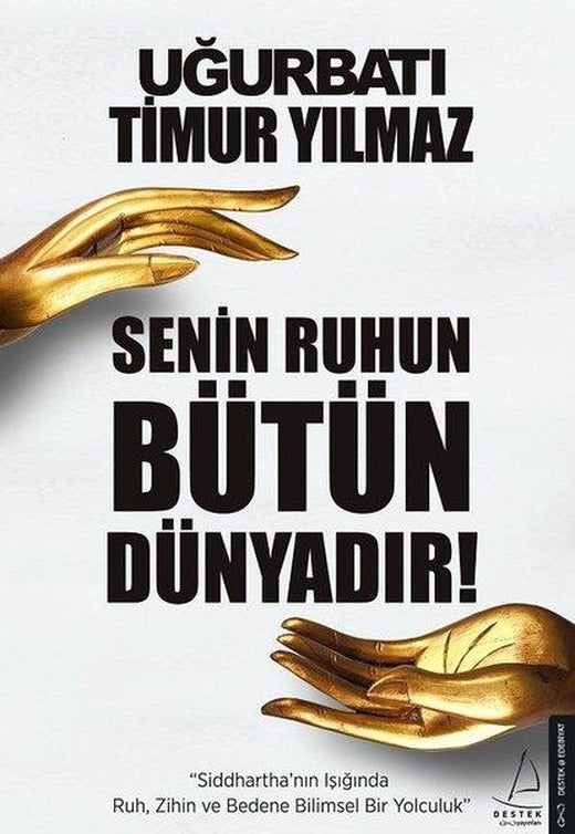 Senin Ruhun Bütün Dünyadır! | Destek Yayınları (e-Kitap)