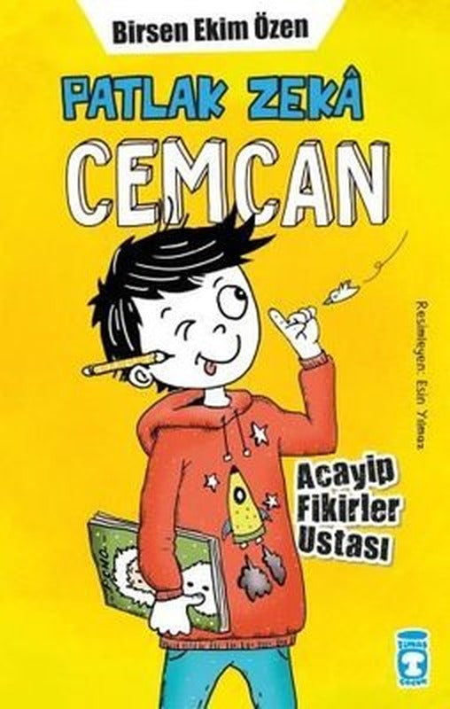 Patlak Zeka Cemcan - Acayip Fikirler Ustası | Timaş Çocuk