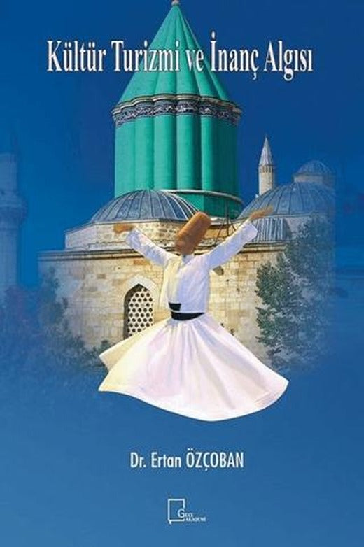 Kültür Turizmi ve İnanç Algısı | Gece Akademi (Ciltsiz)