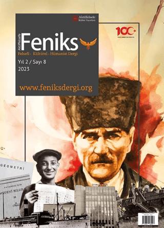 Feniks Felsefi Kültürel Hümanist Dergi Yıl: 2 Sayı: 8 2023 | Aktiffelsefe Kültür Yayınları (Ciltsiz) - Resim 1