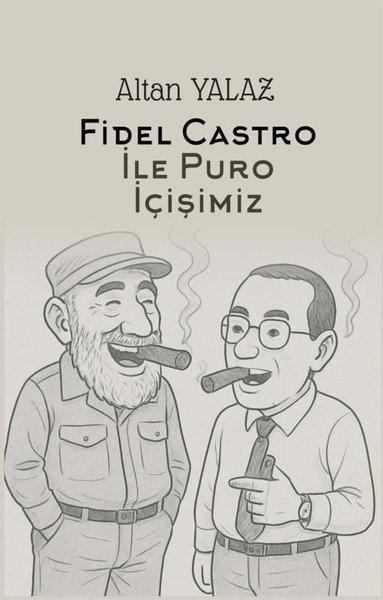 Fidel Castro İle Puro İçişimiz | Herdem Kitap (İnce Kapak) - Resim 1