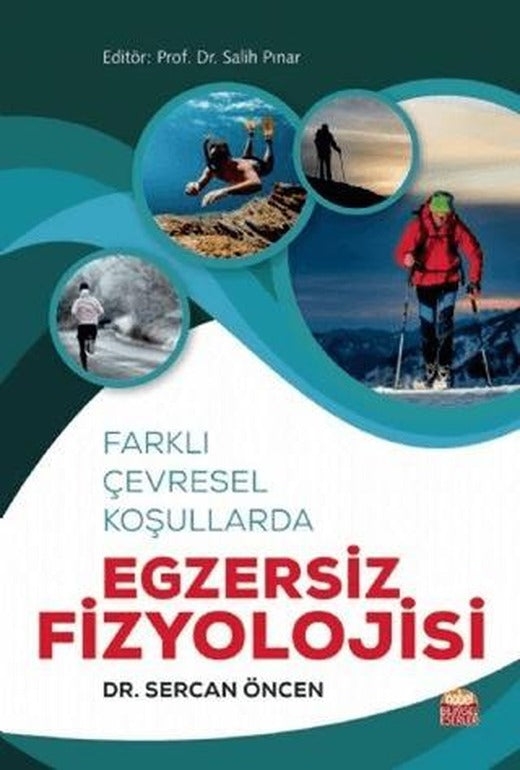 Farklı Çevresel Koşullarda Egzersiz Fizyolojisi | Nobel Bilimsel Eserler (Ciltsiz)