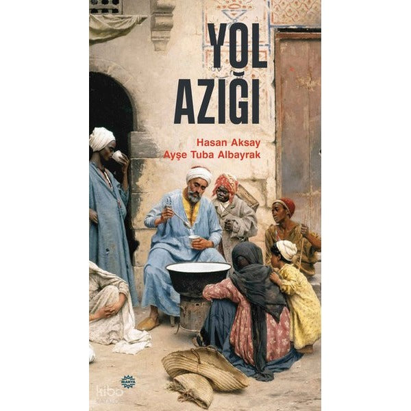 Yol Azığı | Mahya Yayınları (Ciltsiz)