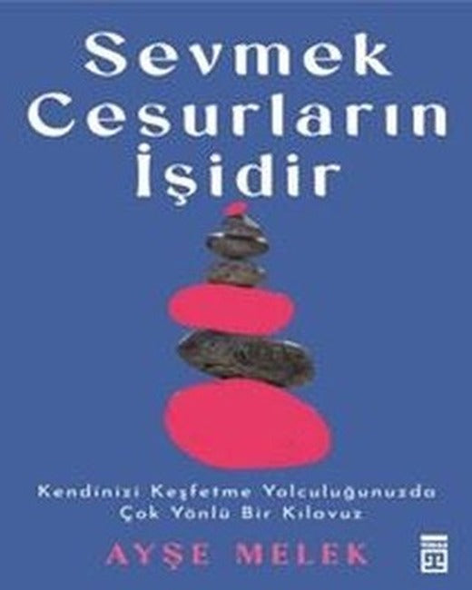 Sevmek Cesurların İşidir | Timaş Yayınları