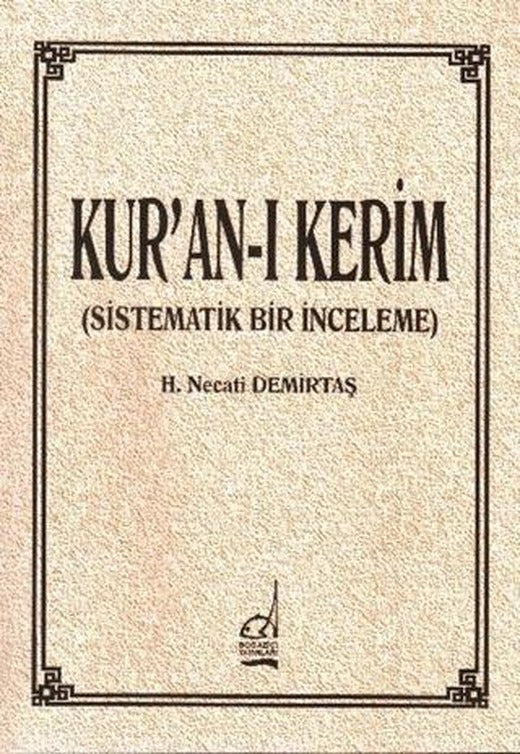 Kur’an-ı Kerim (Sistematik Bir İnceleme) | Boğaziçi Yayınları (Ciltsiz)