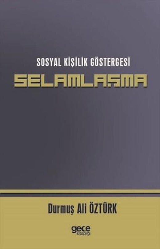 Sosyal Kişilik Göstergesi Selamlaşma | Gece Kitaplığı (Ciltsiz)