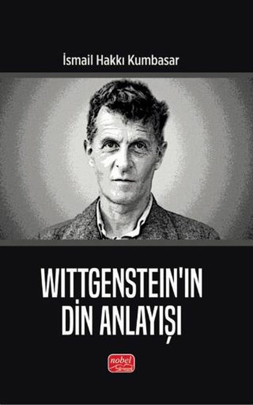 Wittgenstein’in Din Anlayışı | Nobel Bilimsel Eserler (Ciltsiz)