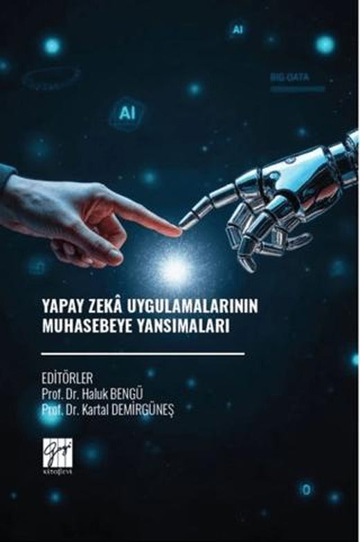 Yapay Zeka Uygulamalarının Muhasebeye Yansımaları | Gazi Kitabevi (Ciltsiz)