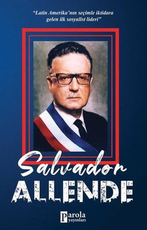 Salvador Allende | Parola Yayınları