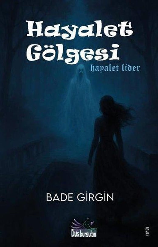 Hayalet Gölgesi - Hayalet Lider | Kalemşor Yayınları (İnce Kapak)
