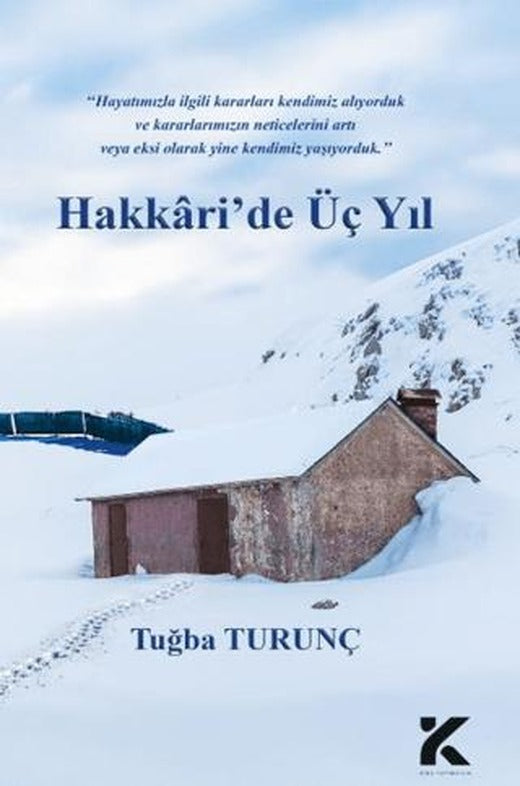 Hakkari'de Üç Yıl | Kiba Yayımcılık (Ciltsiz)