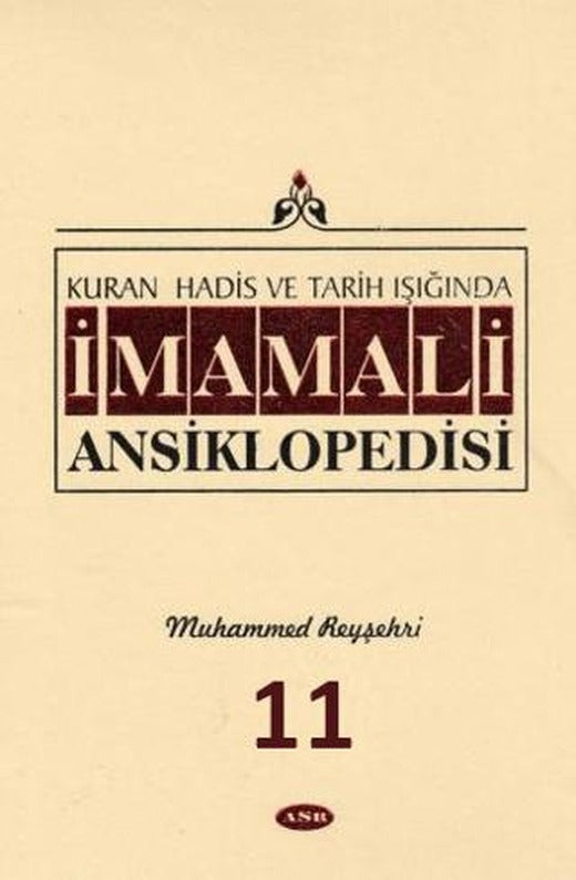 Kuran, Hadis ve Tarih Işığında - İmam Ali Ansiklopedisi c.11