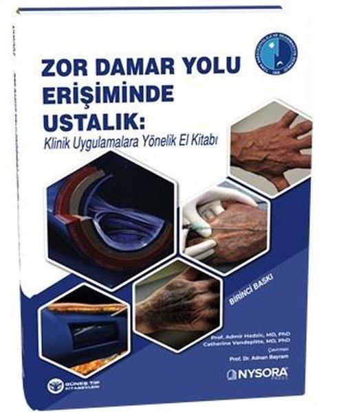 Zor Damar Yolu Erişiminde Ustalık - Klinik Uygulamalara Yönelik El Kitabı | Güneş Tıp Kitabevleri (İnce Kapak) - Resim 1