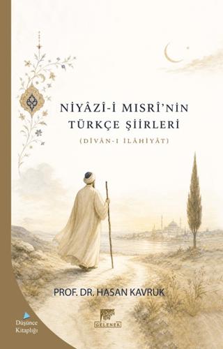 Niyâzî-i Mısrî’nin Türkçe Şiirleri | Gelenek Yayıncılık (Ciltsiz) - Resim 1