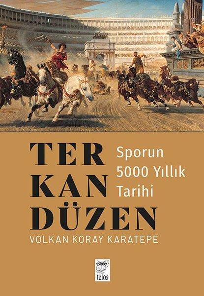 Ter Kan Düzen - Sporun 5000 Yıllık Tarihi | Telos Yayıncılık (İnce Kapak) - Resim 1