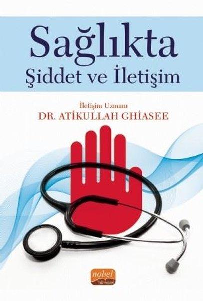 Sağlıkta Şiddet ve İletişim | Nobel Bilimsel Eserler (İnce Kapak) - Resim 1