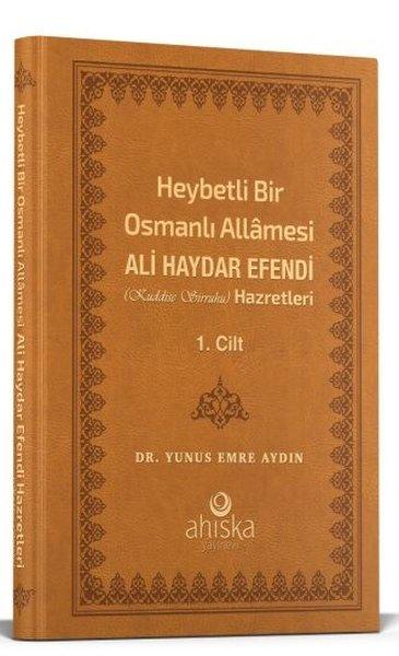 Heybetli Bir Osmanlı Allamesi Ali Haydar Efendi Hazretleri 1. Cilt - Deri Cilt | Ahıska Yayınevi (Ciltli) - Resim 1