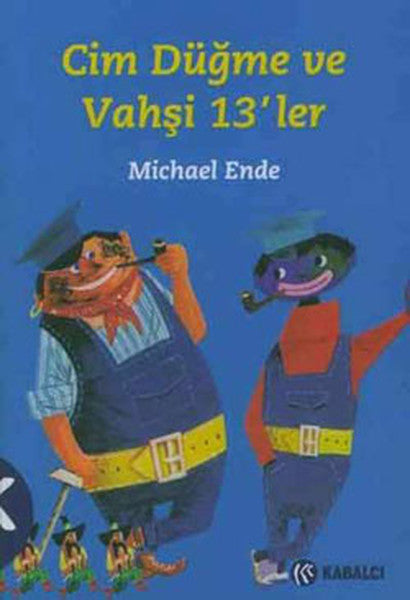 Cim Düğme ve Vahşi 13'ler - Michael Ende kitap kapağı