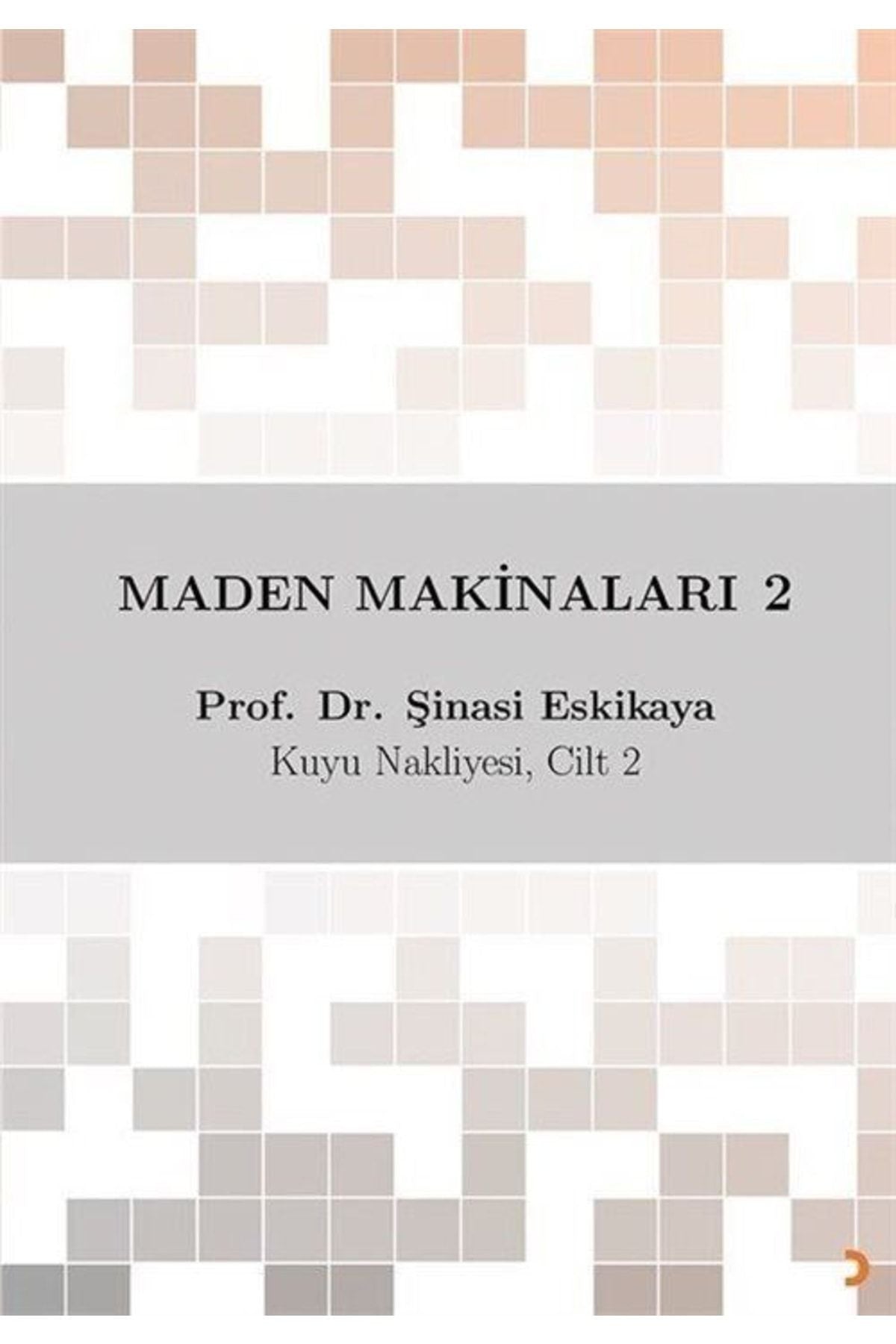 Cinius Yayınevi Maden Makinaları 2 / Şinasi Eskikaya / / 9786258142778 kitap kapağı