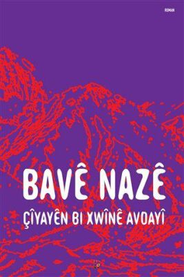Çiyayen Bi Xwine Avdayi - Bave Naze kitap kapağı