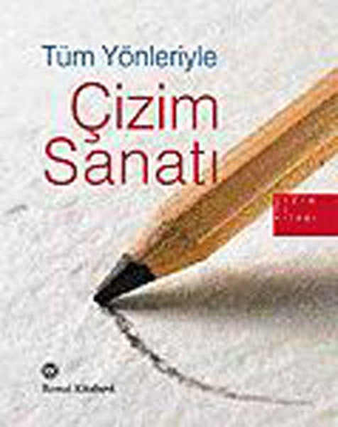 Tüm Yönleriyle Çizim Sanatı - Kolektif kitap kapağı