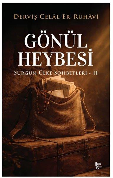 Gönül Heybesi - Sürgün Ülke Sohbetleri 2 | Halk Kitabevi (İnce Kapak) - Resim 1