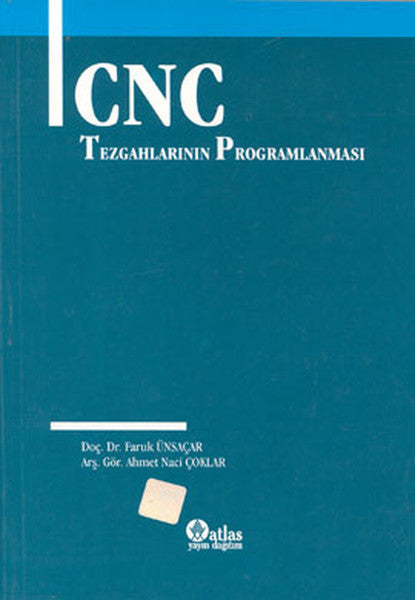 CNC Tezgahların Programlanması - Doç. Dr. Faruk Ünsaçar kitap kapağı