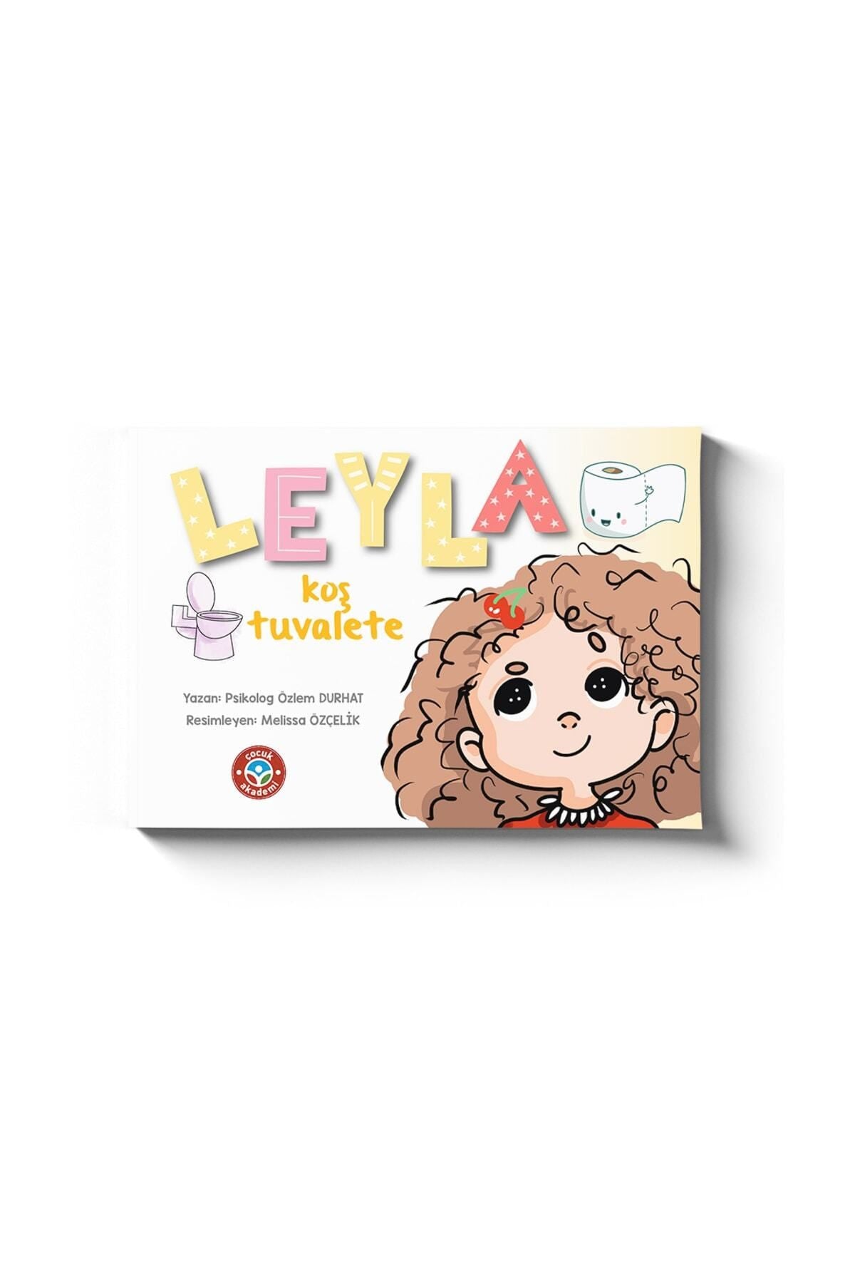 Çocuk Akademi Leyla Koş Tuvalete kitap kapağı