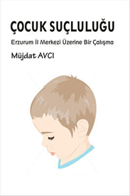 Çocuk Suçluluğu - Müjdat Avcı kitap kapağı