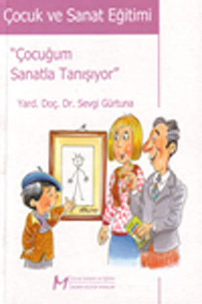 Çocuk ve Sanat Eğitimi - Yard.Doç.Dr. Sevgi Gürtuna kitap kapağı