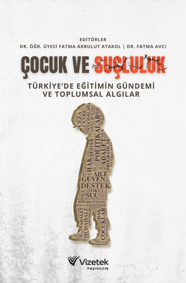Çocuk ve Suçluluk: Türkiye’de Eğitimin Gündemi ve Toplumsal Algılar kitap kapağı