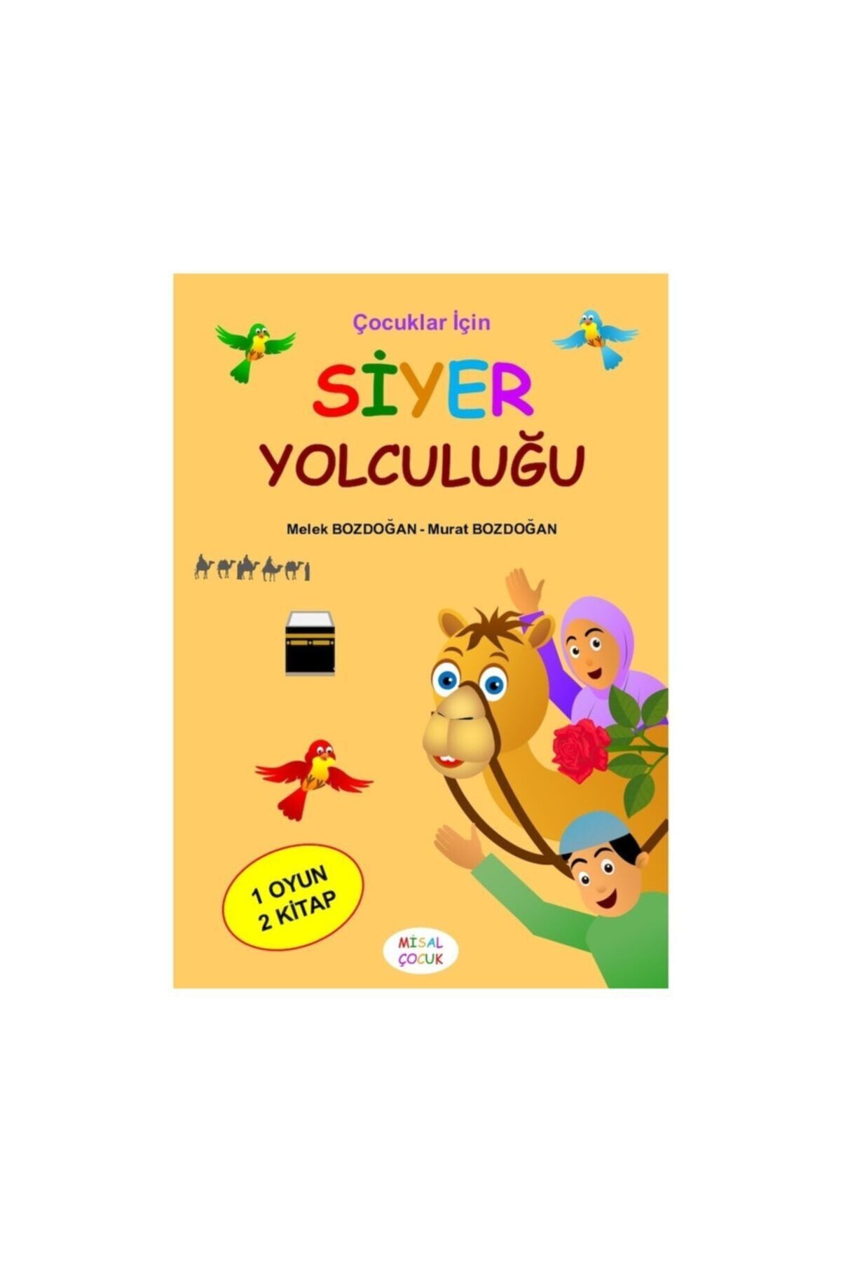 Çocuklar Için Siyer Yolculuğu - Melek Bozdoğan - Murat Bozdoğan kitap kapağı