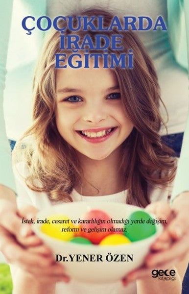 Çocuklarda İrade Eğitimi - Yener Özen kitap kapağı