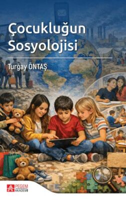 Çocukluğun Sosyolojisi - Turğay Öntaş kitap kapağı