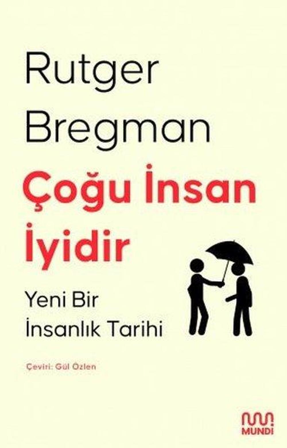 Çoğu İnsan İyidir: Yeni Bir İnsanlık Tarihi | Mundi