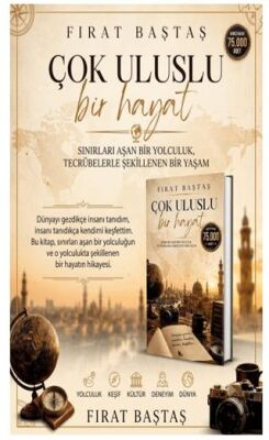 Çok Uluslu Bir Hayat - Fırat Emre Baştaş kitap kapağı