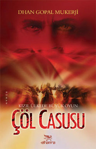 Çöl Casusu - Dhan Gopal Mukerji kitap kapağı
