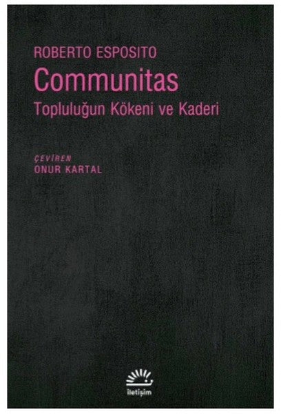 Communitas-Topluluğun Kökeni ve Kaderi - Roberto Esposito kitap kapağı